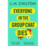 L.M. Chilton thriller Everyone in the Group Chat Dies, UK version
