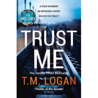 T.M. Logan Trust Me paperback thriller book (British brand)