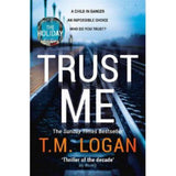 T.M. Logan Trust Me paperback thriller book (British brand)