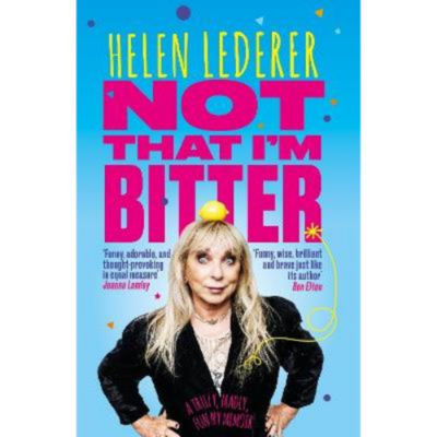 Not That I'm Bitter hardback book by Helen Lederer, imported from the UK