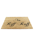 Artsy Mats natural and black No Riff Raff doormat 60x40cm, imported from the UK