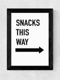 Studio Eleni Black Snacks This Way typographic art print - British product