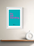 East End Prints White I'm Still Standing framed art print - British product
