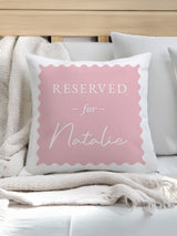 Next PMC Personalised Pink Reserved For Cushion 40x40cm- Buy online at McGrocer