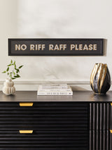 Next No Riff Raff Please Slogan Framed Wall Art Black/Gold 12x80x2cm- Buy online at McGrocer