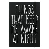 Superdrug Grindstore Things That Keep Me Awake At Night A5 Notebook- Buy online at McGrocer