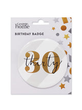 George Home Badge 30 Birthday Badge 85mm