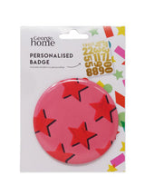 George Home Personalised Pink Metal Pin Badge 85mm