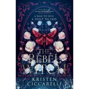 Kristen Ciccarelli Rebel Witch fantasy novel, UK version