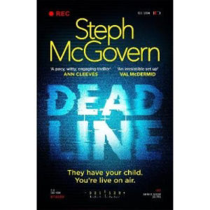 Steph McGovern hardback book Deadline, UK version