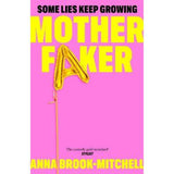 Motherfaker book by Anna BrookbyMitchell, imported from the UK