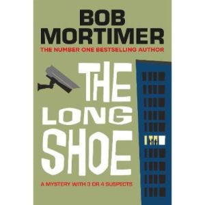 Bob Mortimer Long Shoe novel, UK version