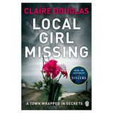 Claire Douglas psychological thriller Local Girl Missing book, UK version