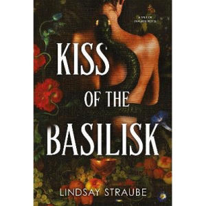 Kiss of the Basilisk fantasy romance novel by Lindsay Straube (British brand)