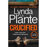 Lynda La Plante Crucified crime thriller novel, UK version