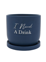 Next Widdop Navy Ceramic Plant Pot 'I Need A Drink' Humorous Ceramic Planter 14cm x 16cm x 16cm- Buy online at McGrocer