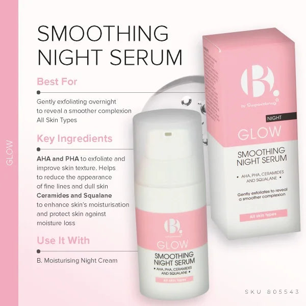 B. Overnight Smoothing Serum 30ml - British product