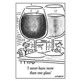 I Never Have More Than 1 Glass Blank Card