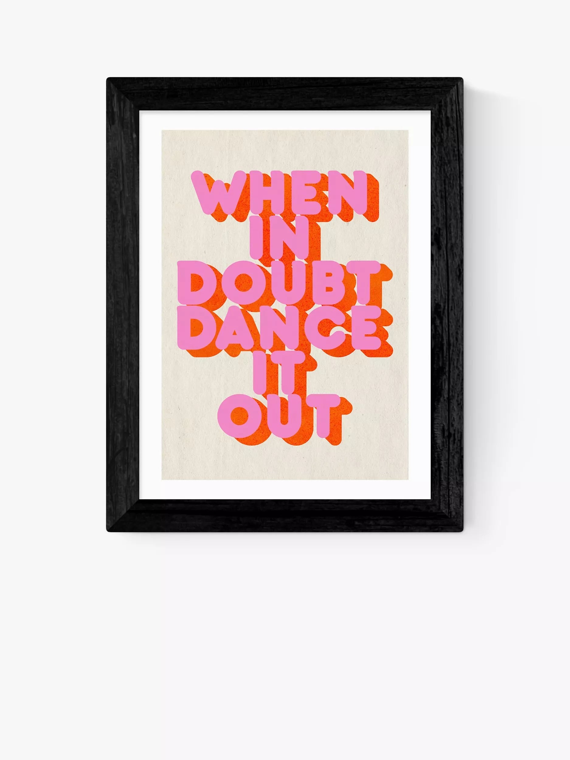 East End Prints dance slogan framed print 60x80cm, UK version