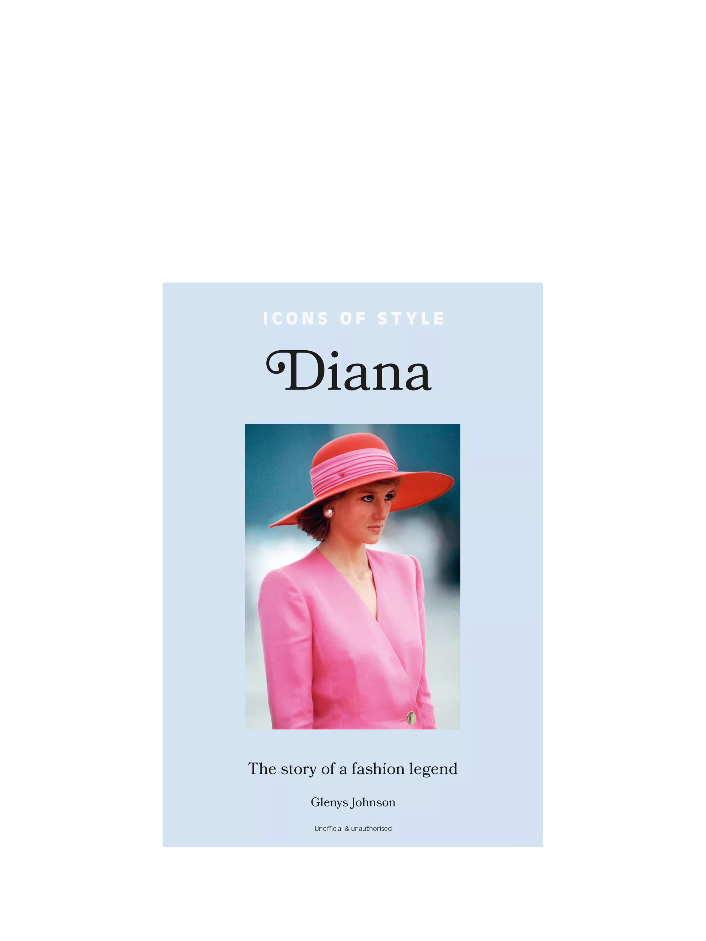 Hachette Book Group Icons of Style Diana fashion style book, UK version