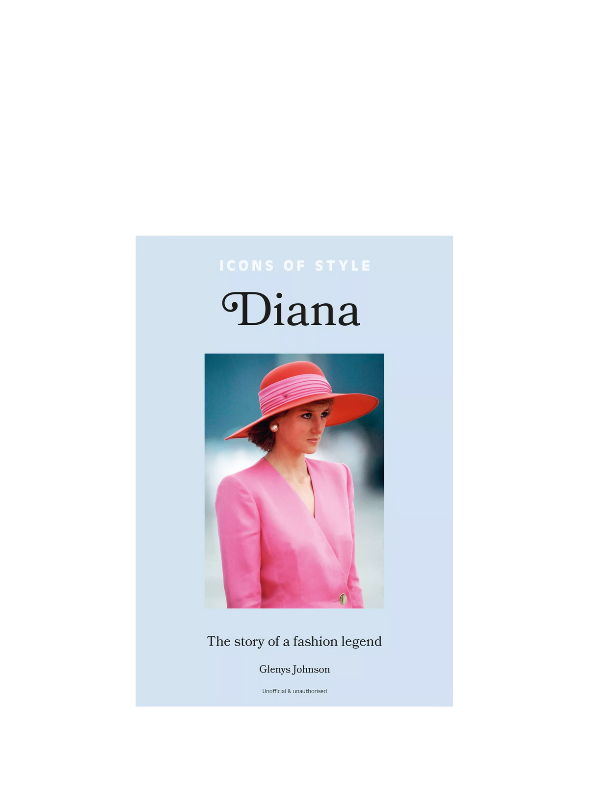 Hachette Book Group Icons of Style Diana fashion style book, UK version