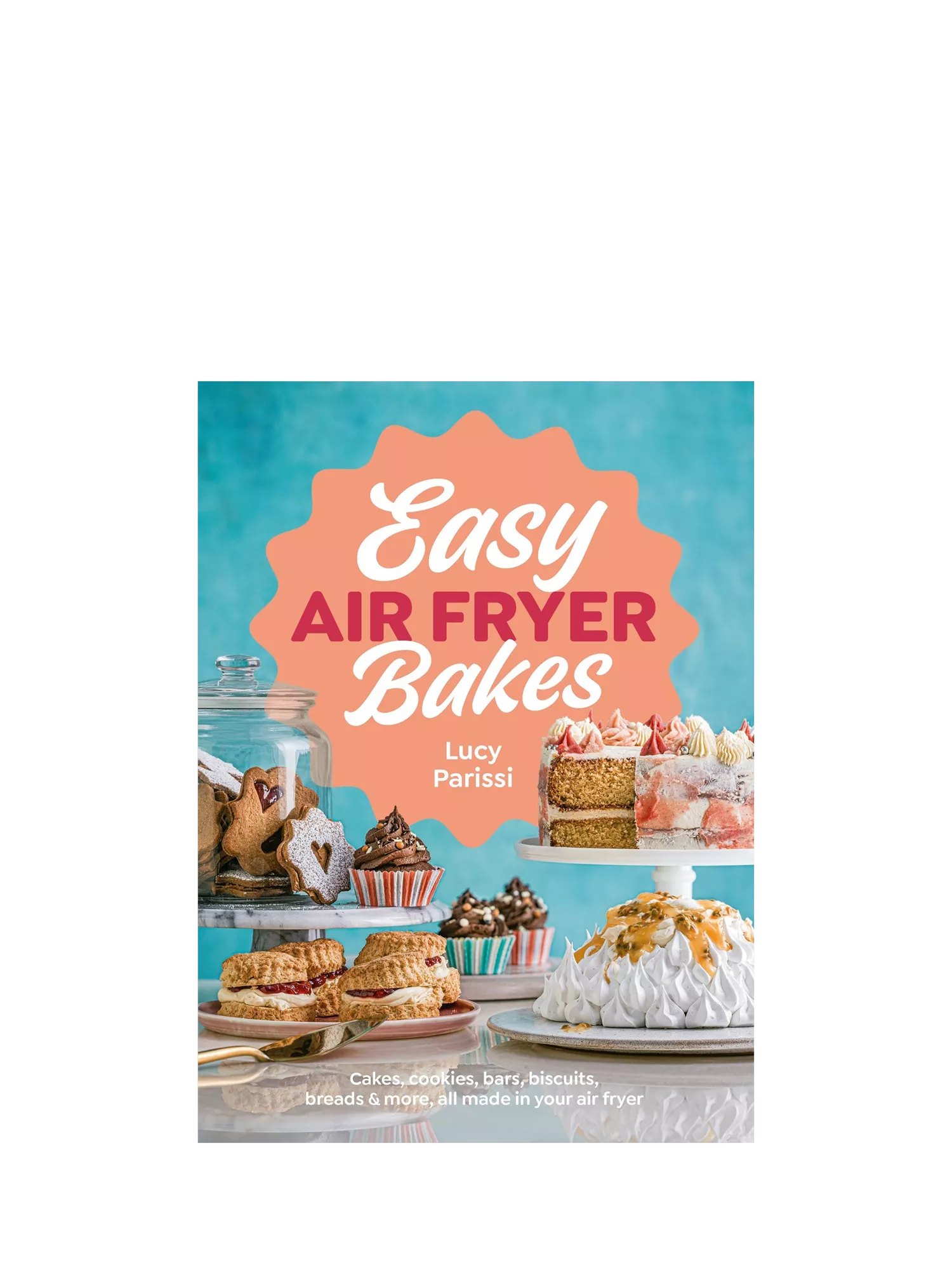 Easy Air Fryer Bakes cookbook by Lucy Parissi 232 pages - British product