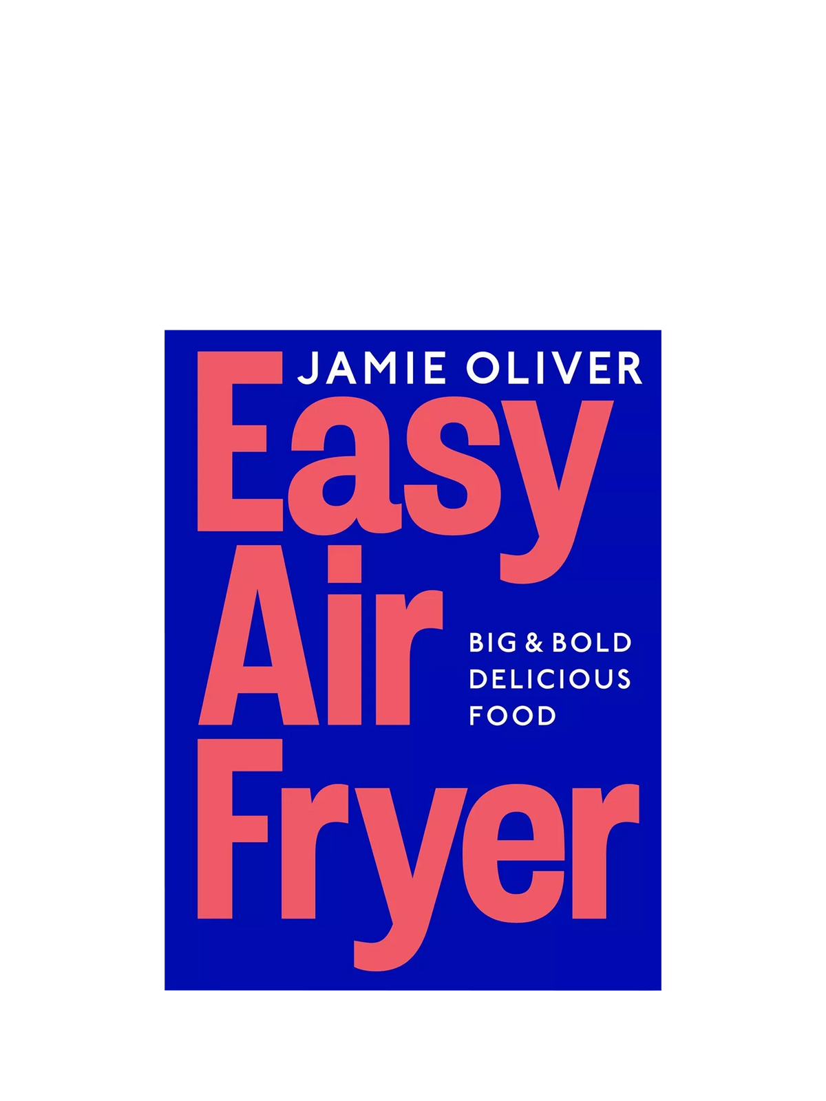 Jamie Oliver Easy Air Fryer Cookbook recipe book, UK version