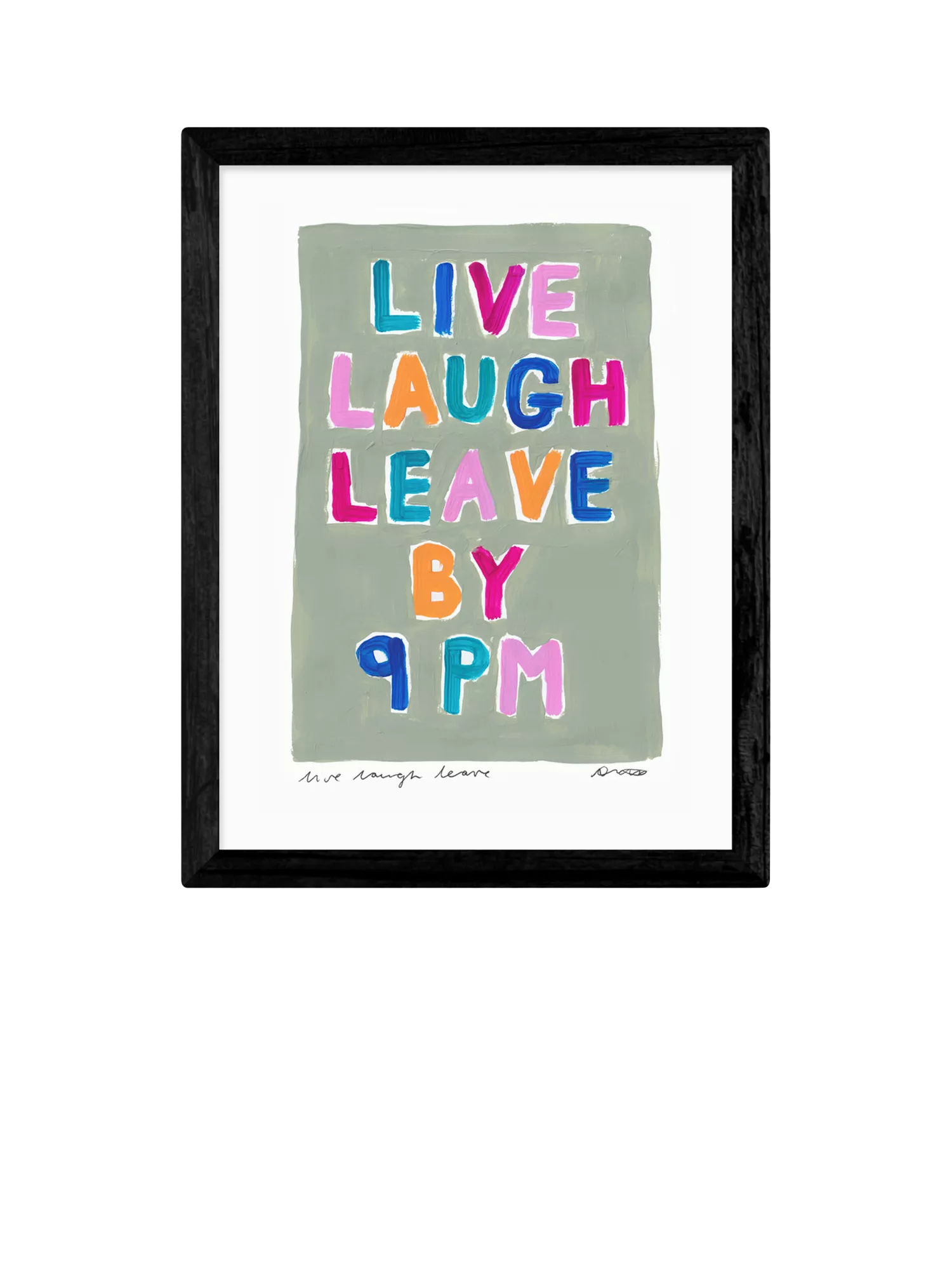 EAST END PRINTS framed print Live Laugh Leave by 9PM 43.4x33.4cm, UK version
