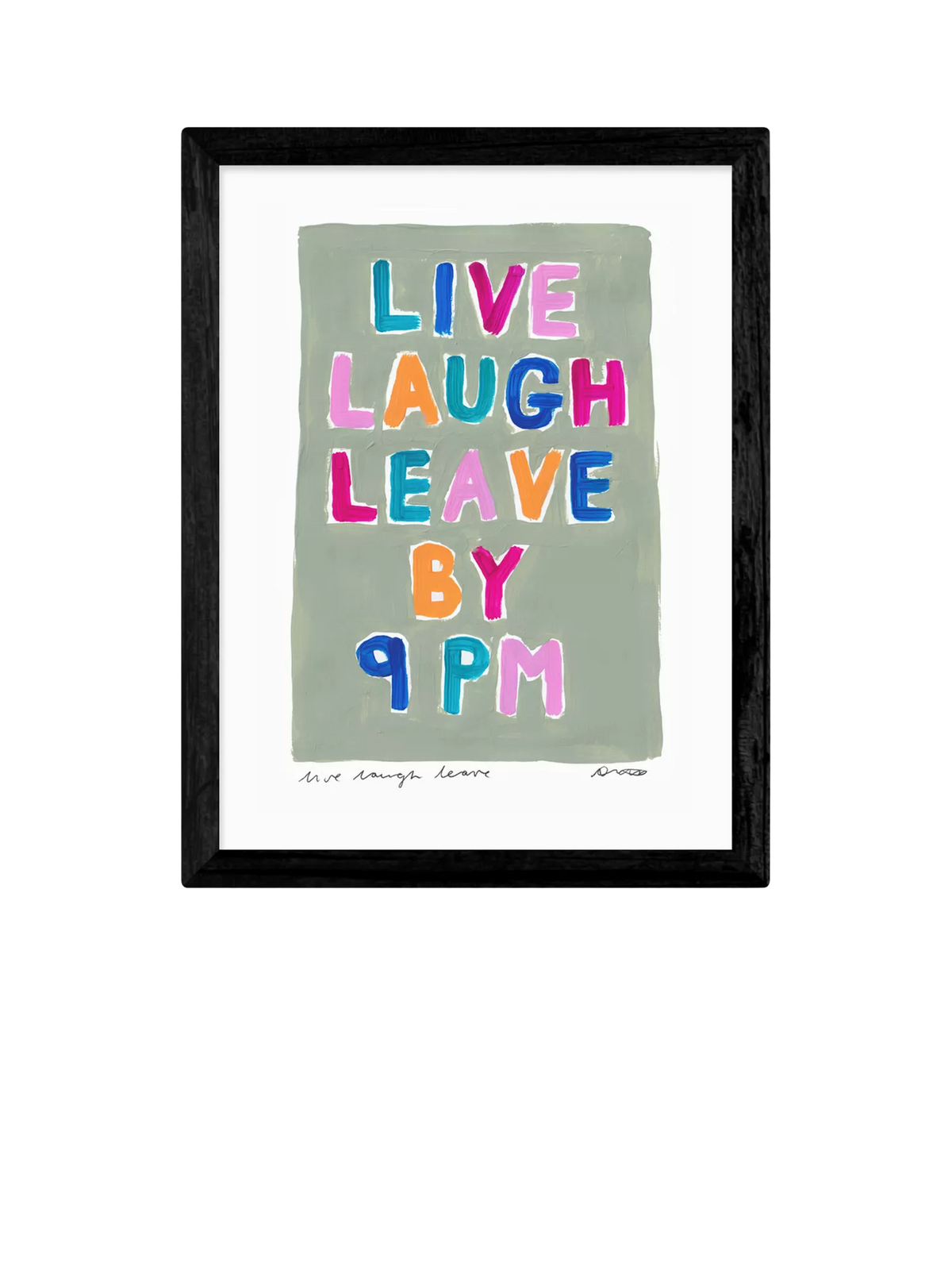 EAST END PRINTS framed print Live Laugh Leave by 9PM 43.4x33.4cm, UK version