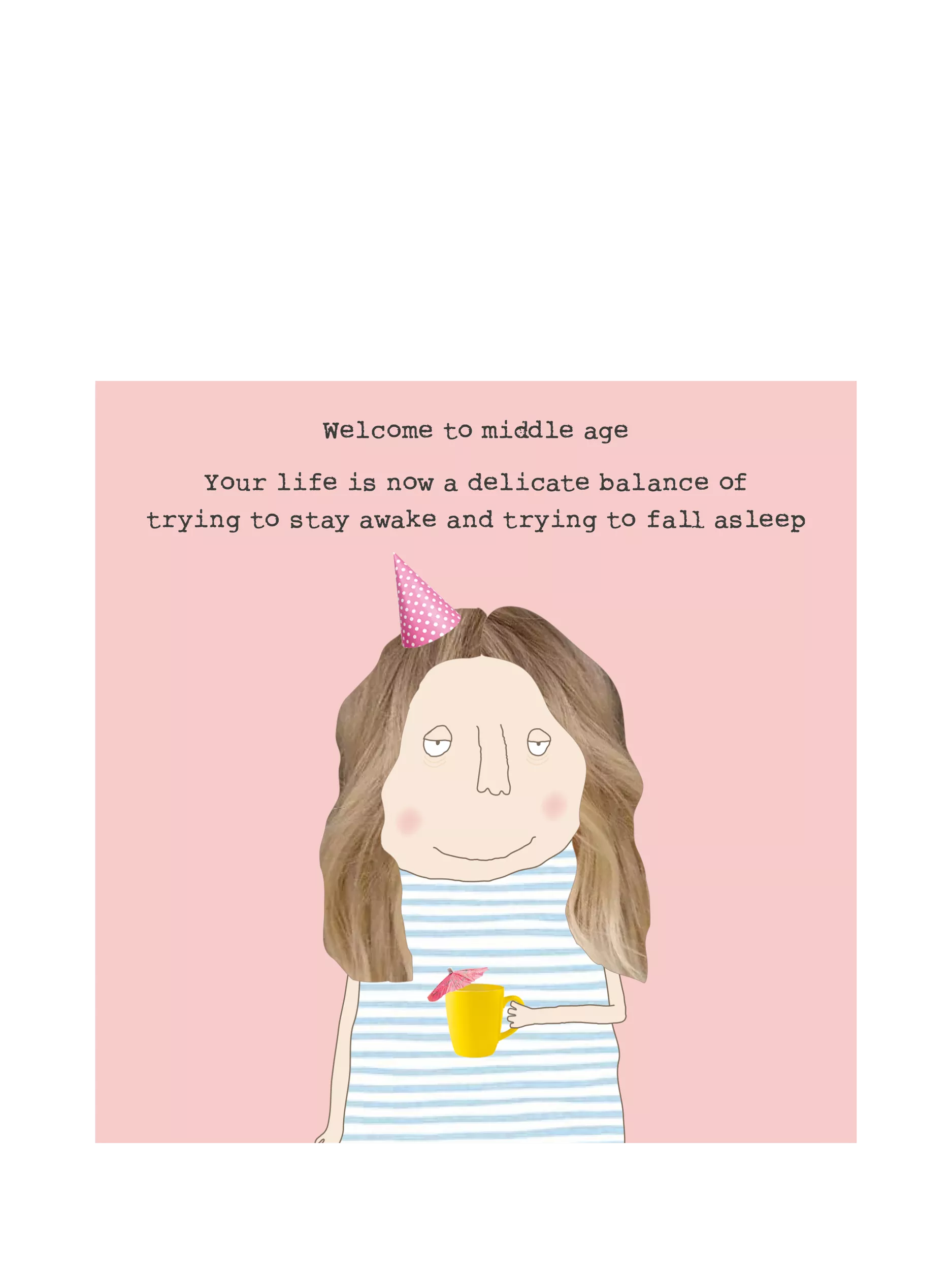 Rosie Made A Thing humorous middle age birthday card, imported from the UK