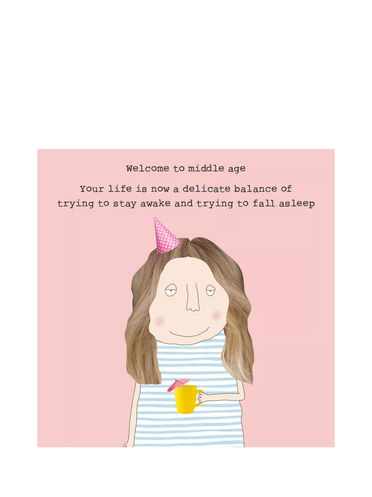 Rosie Made A Thing humorous middle age birthday card, imported from the UK
