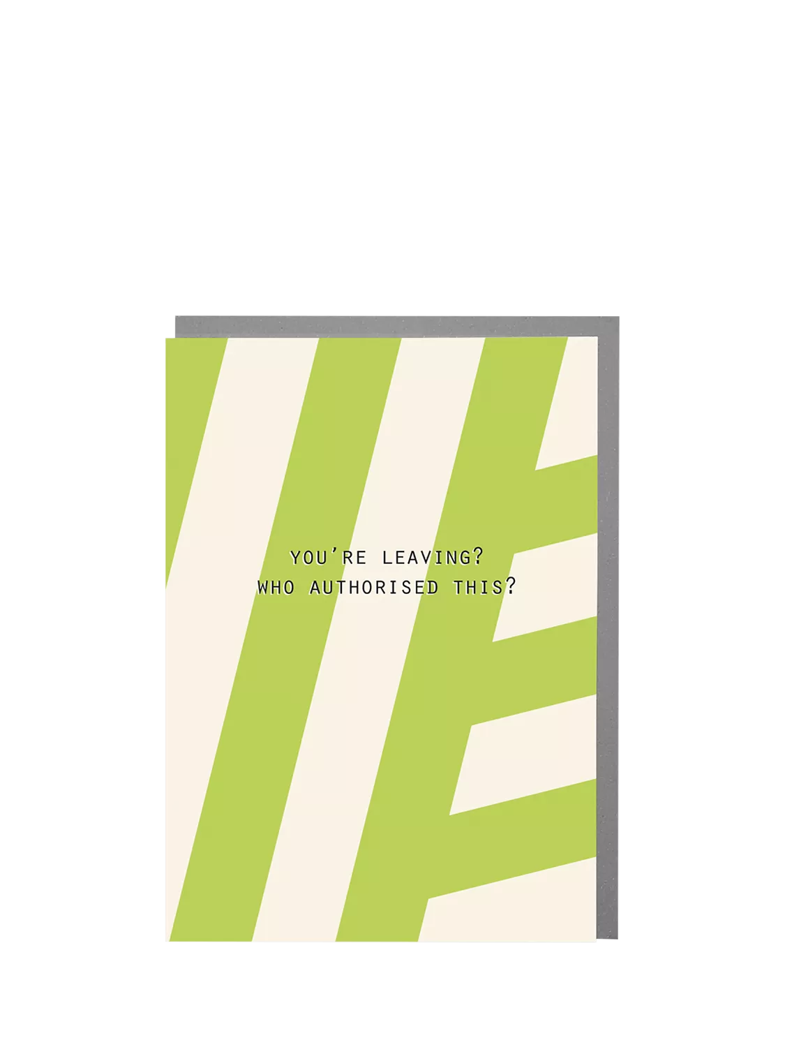 Lola Design 'Who Authorised This' leaving card with grey envelope, UK version
