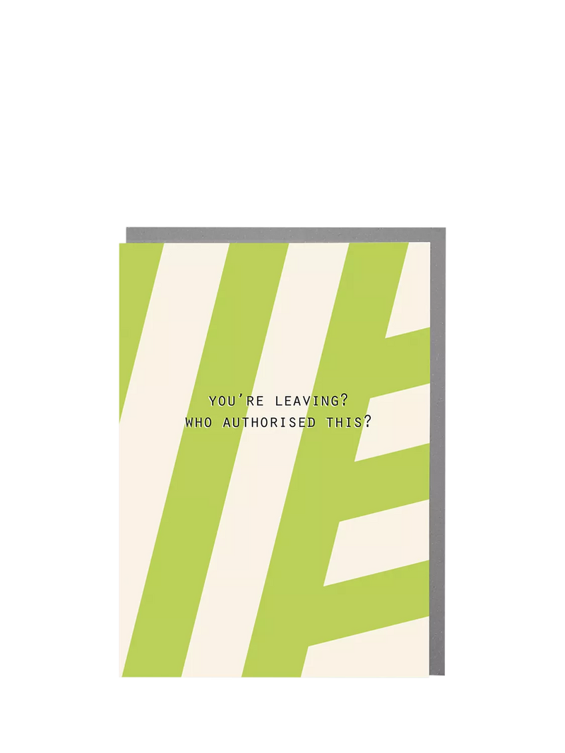 Lola Design 'Who Authorised This' leaving card with grey envelope, UK version