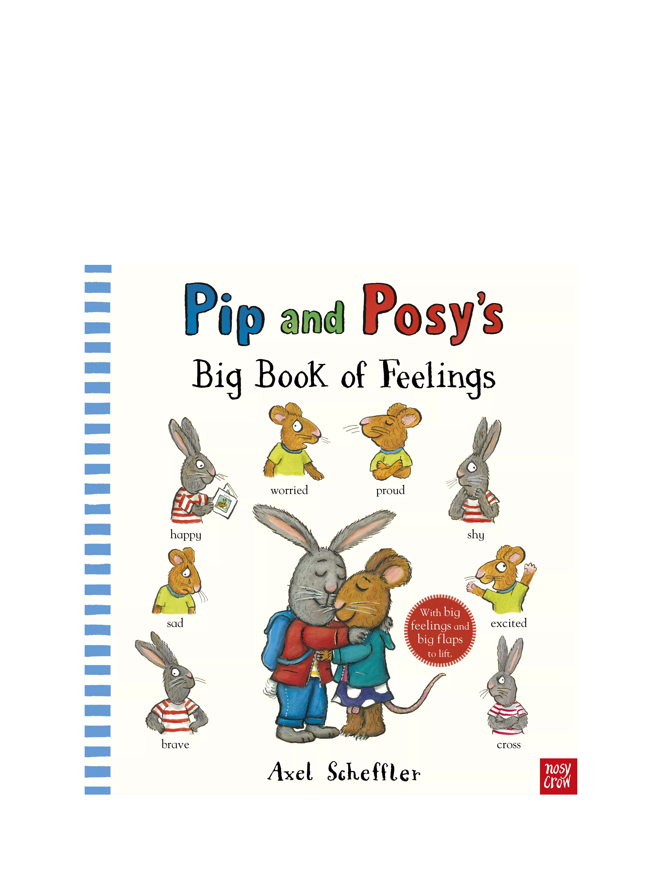 Nosy Crow Pip & Posy feelings flap book, UK version