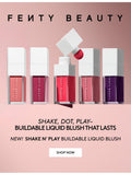Fenty Beauty Shake 'N Play buildable liquid blush 9ml - British product