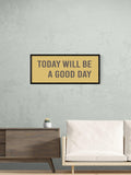 East End Prints Violet Studio framed print Today Will Be A Good Day 43.4 x 103.4 cm (British brand)