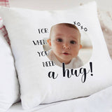 Personalised photo cushion with need a hug message 38cm, UK version