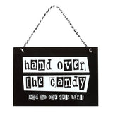 Something Different hand over the candy hanging plaque 20x14cm, UK version