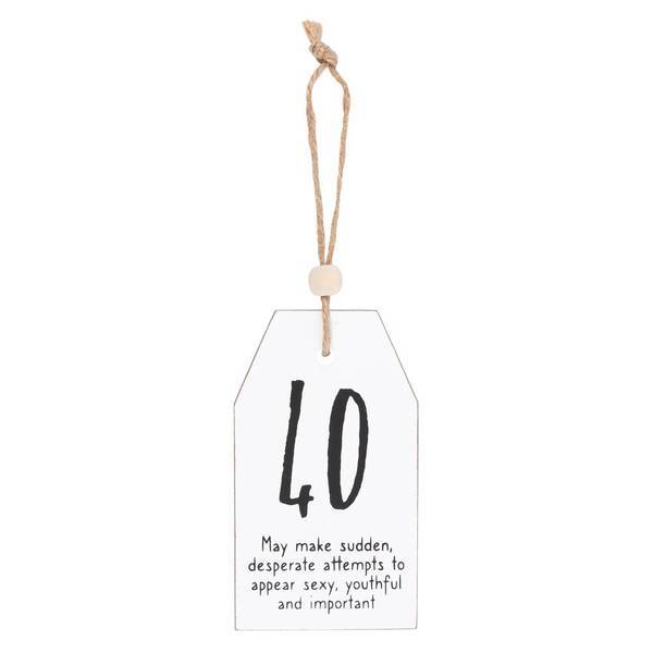 Something Different 40th birthday hanging sentiment sign, UK version