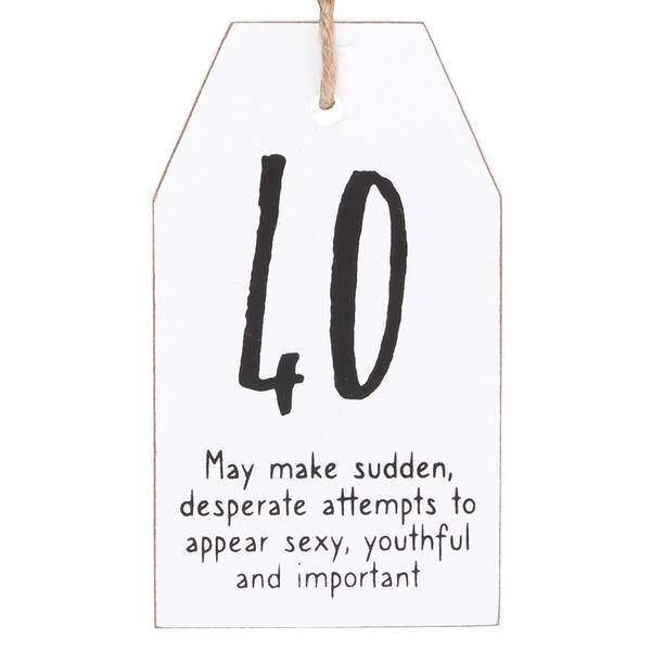 Something Different 40th birthday hanging sentiment sign, UK version