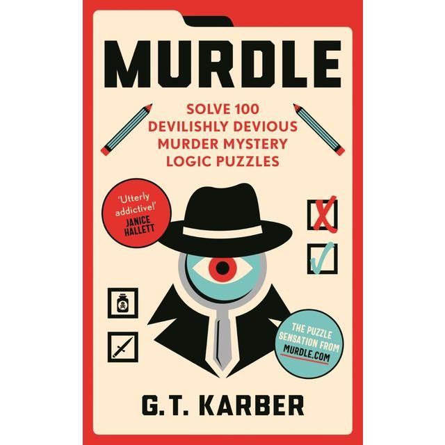 Murdle Solve 100 Devilishly Devious Murder Mystery Logic Puzzles