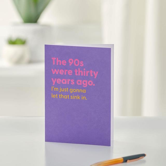 90s Were Thirty Years Ago Birthday Card