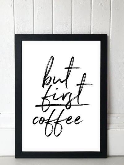 مطبوعة مؤطرة Black But First Coffee Next من Rafael Farias - اشترِ عبر الإنترنت من McGrocer