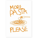 East End Prints More Pasta Please art print A3, UK version