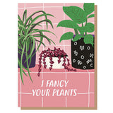 Paper Plane I Fancy Your Plants greeting card (British brand)