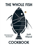The Whole Fish Cookbook by Josh Niland (British brand)