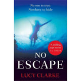 Lucy Clarke paperback thriller No Escape, UK version
