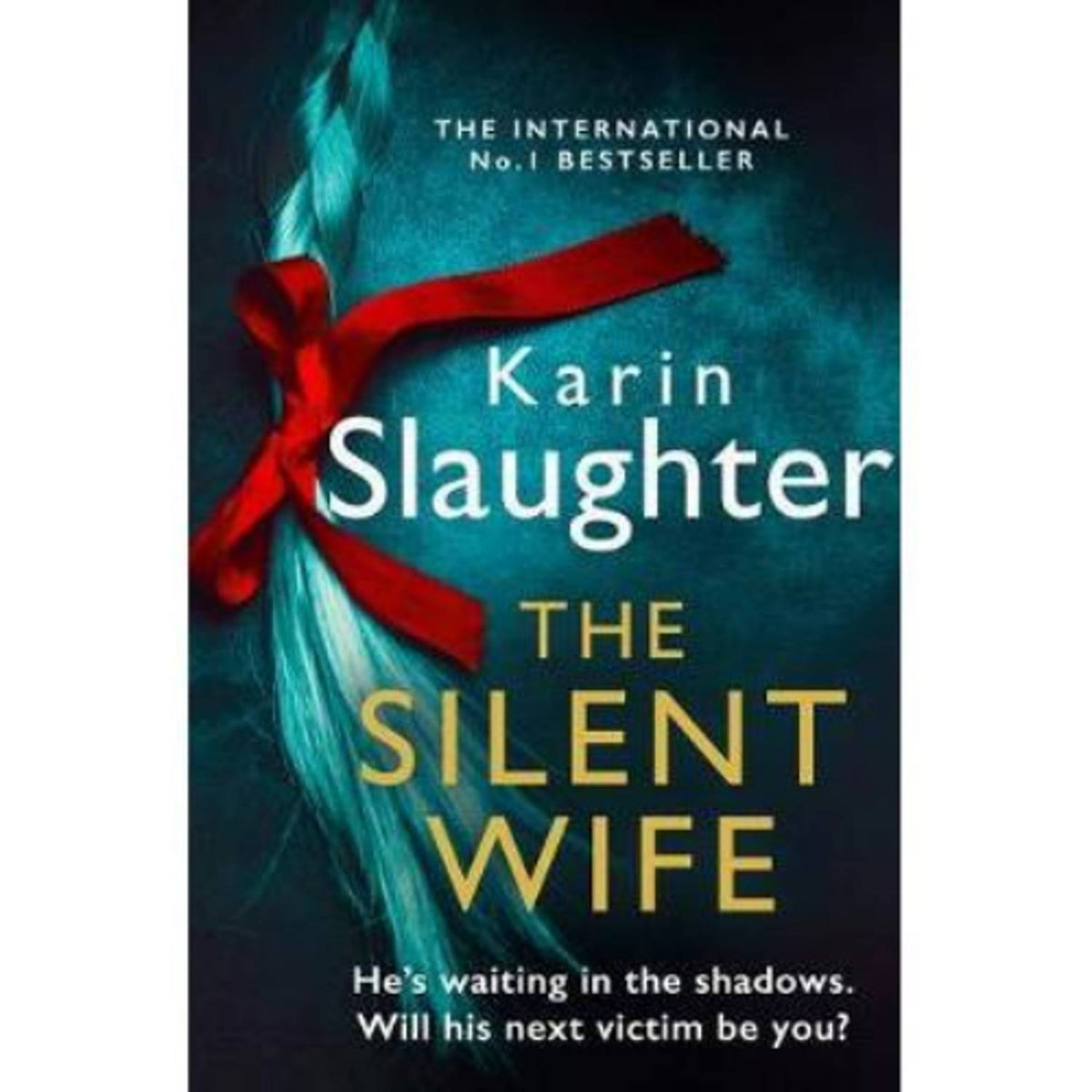 Karin Slaughter Silent Wife paperback crime thriller (British brand)