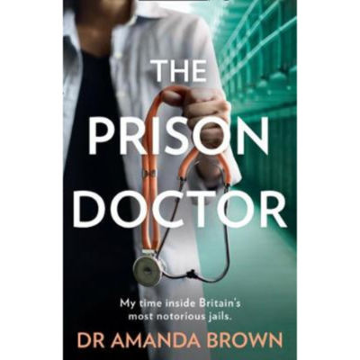 Dr Amanda Brown The Prison Doctor paperback, imported from the UK