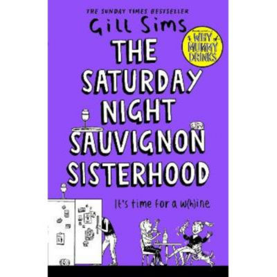 Gill Sims Saturday Night Sauvignon Sisterhood paperback book, UK version